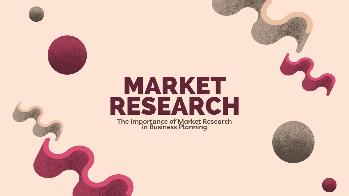 The Importance of Market Research in Business Planning