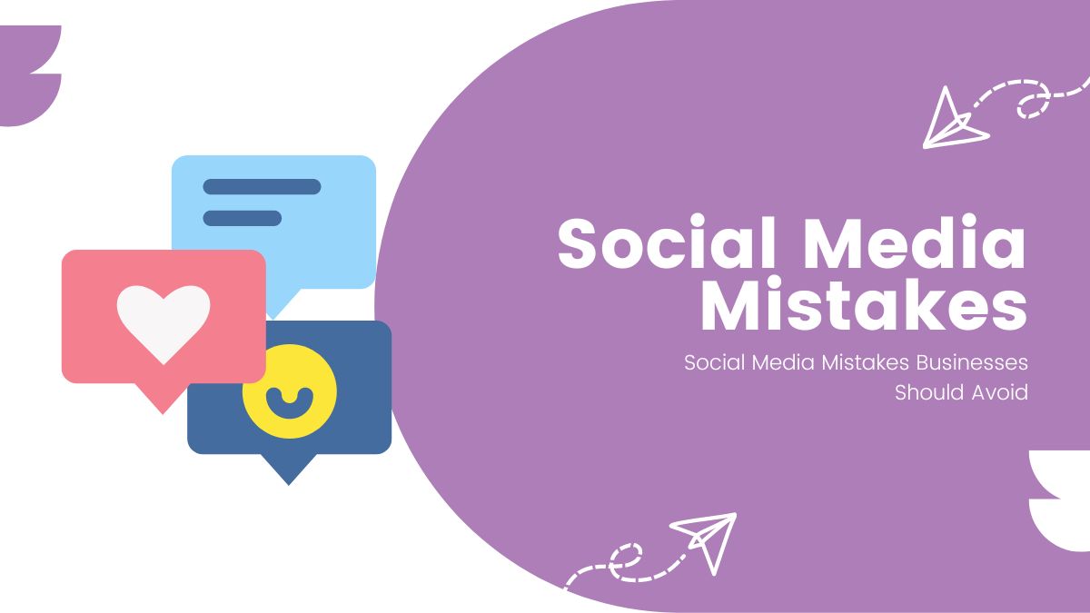 Social Media Mistakes Businesses Should Avoid