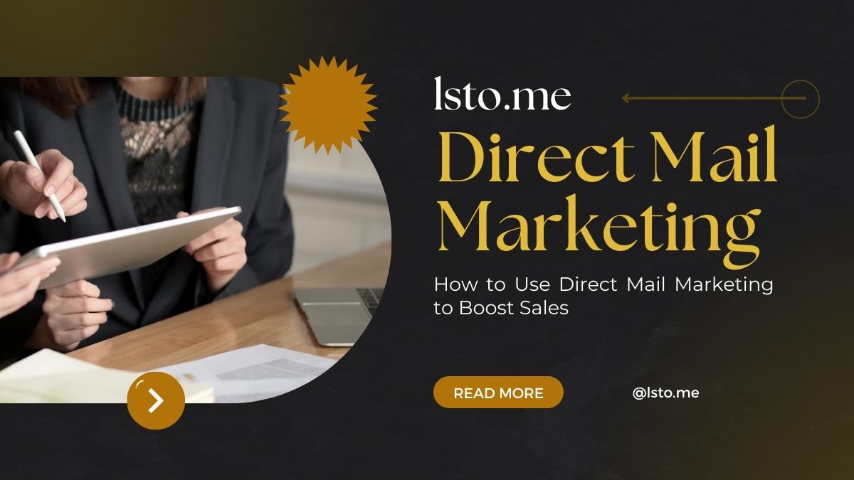 How to Use Direct Mail Marketing to Boost Sales