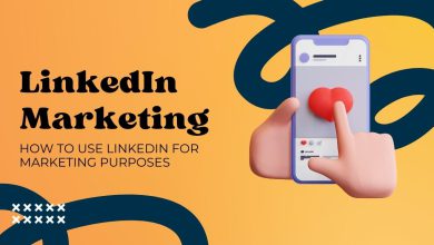 Linkedin Marketing: How To Use Linkedin For Marketing Purposes