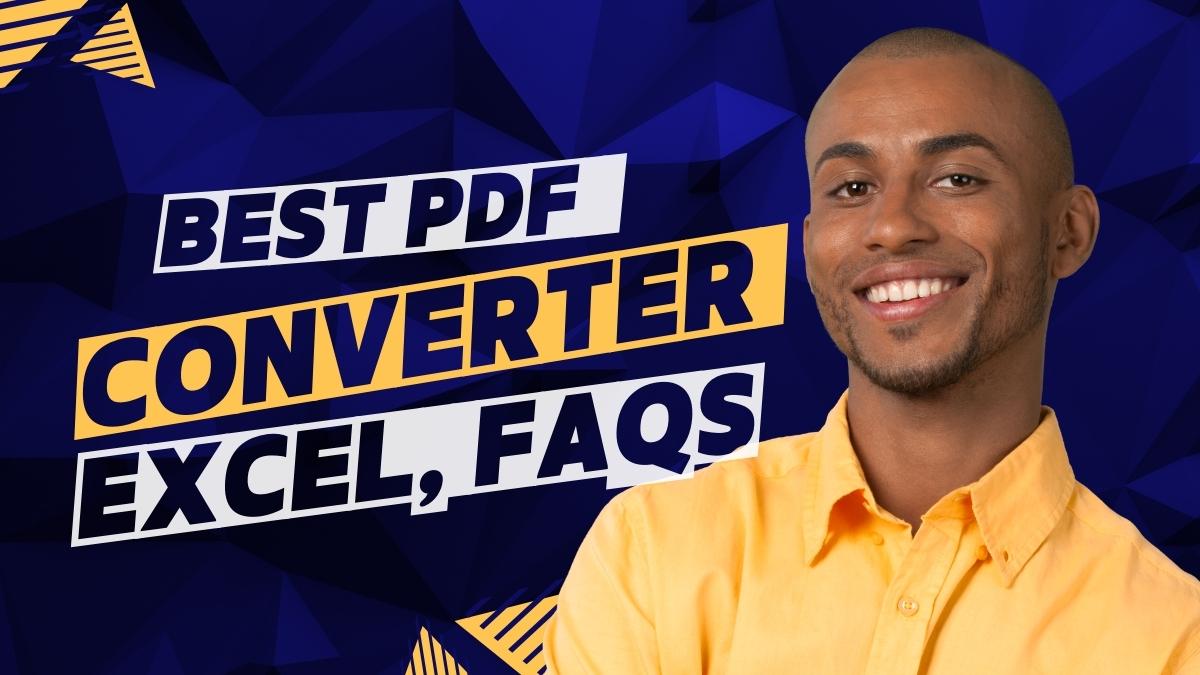 Best Pdf Converter Excel, FAQs