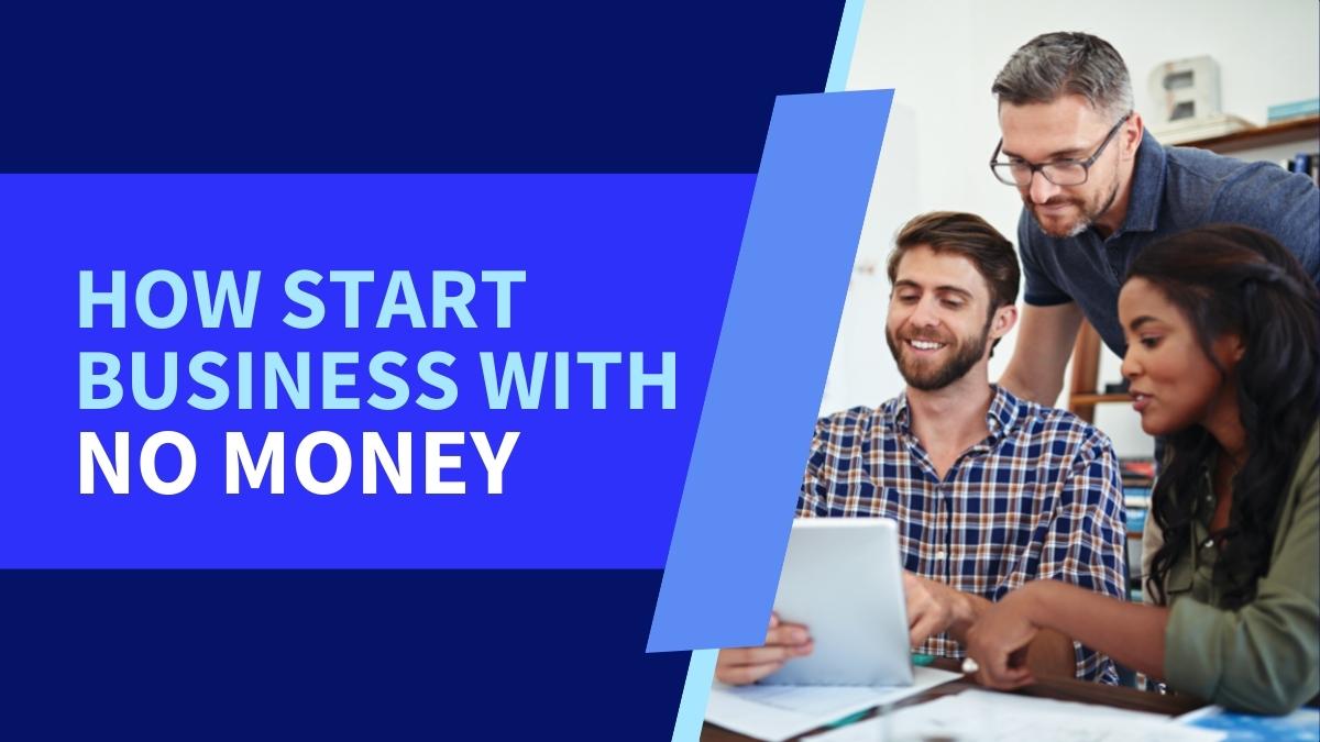 How Start Business With No Money