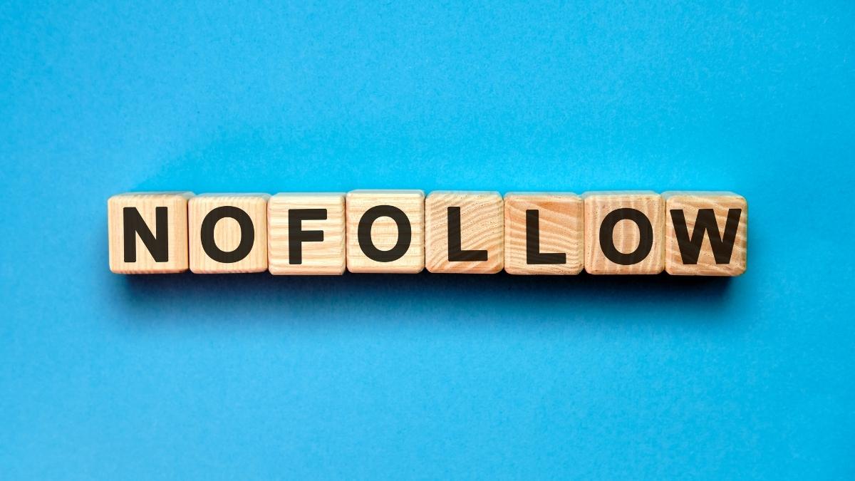 Nofollow vs. Follow Links: Everything You Need to Know