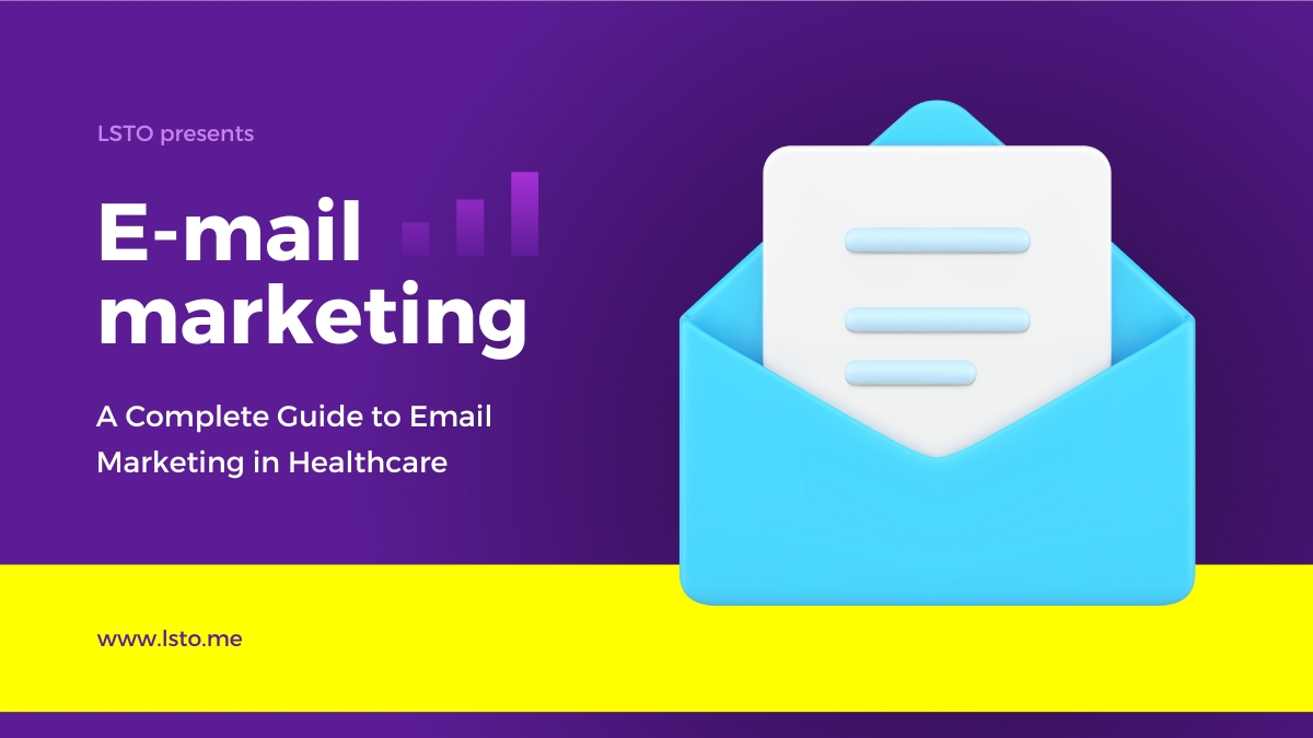 A Complete Guide to Email Marketing in Healthcare