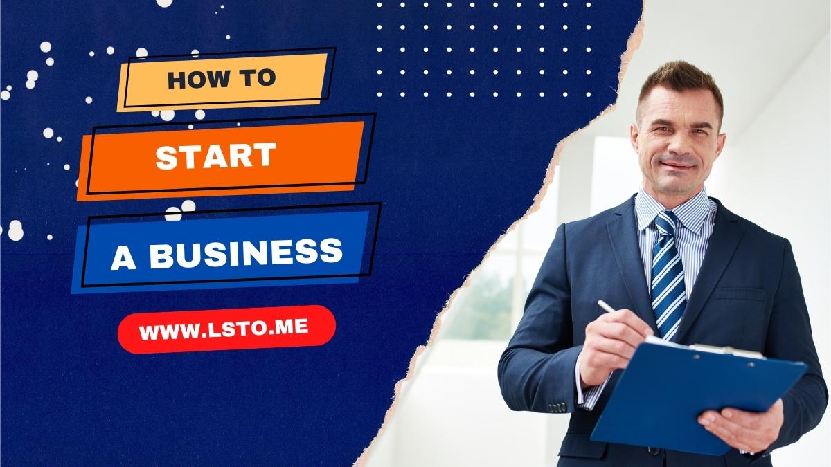 How To Start A Business In 2023 A 10 Step Guide 