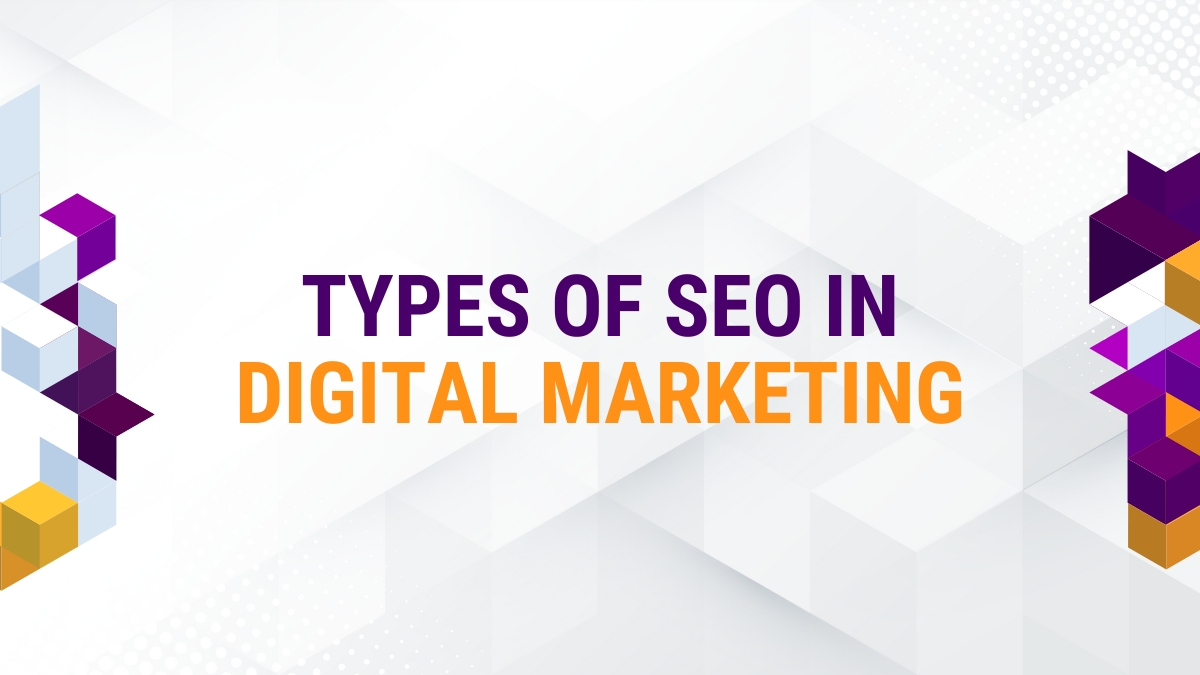 Types of SEO in Digital Marketing