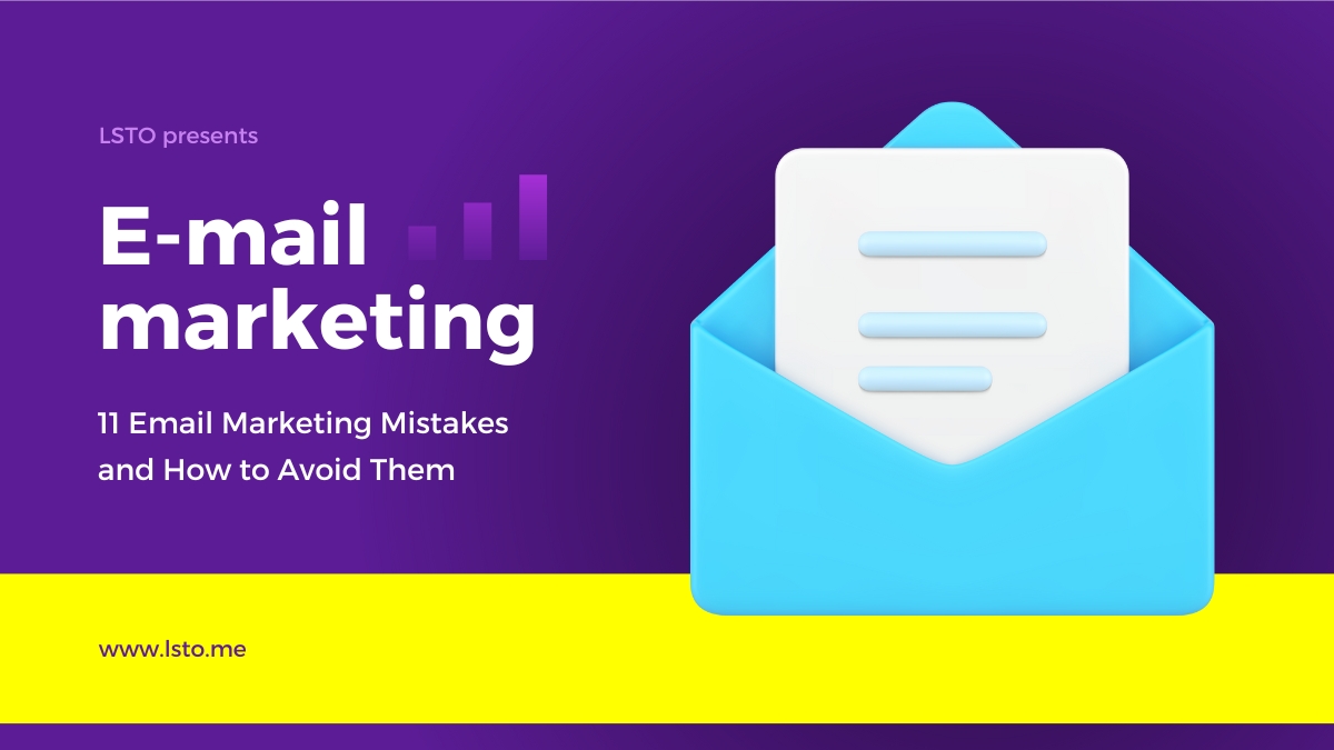 11 Email Marketing Mistakes and How to Avoid Them