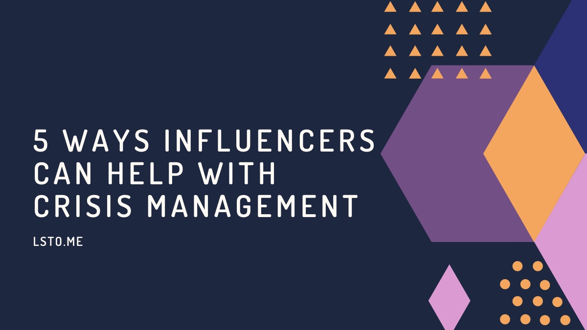 5 Ways Influencers Can Help With Crisis Management