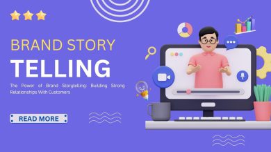 The Power of Brand Storytelling: Building Strong Relationships With Customers