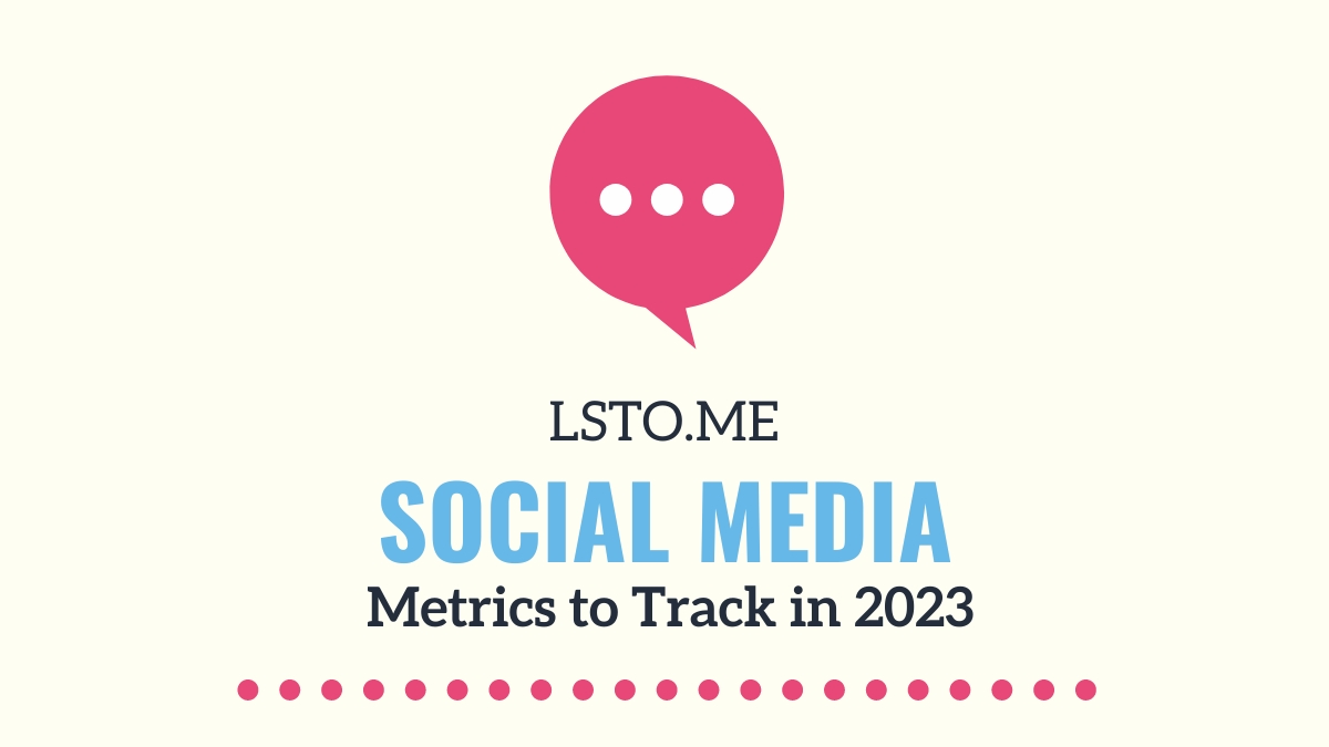 Top Social Media Metrics to Track in 2023