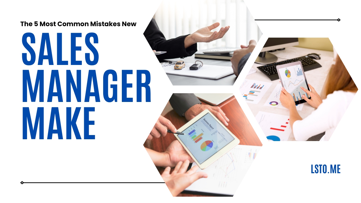 The 5 Most Common Mistakes New Sales Managers Make