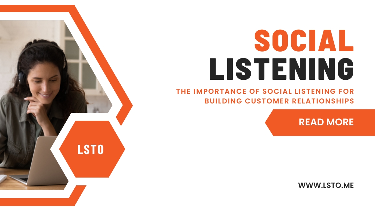 The Importance of Social Listening for Building Customer Relationships