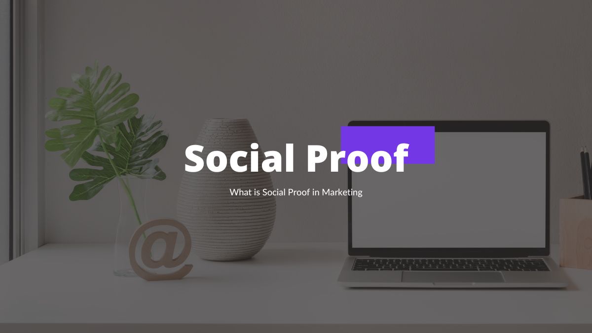 What is Social Proof in Marketing