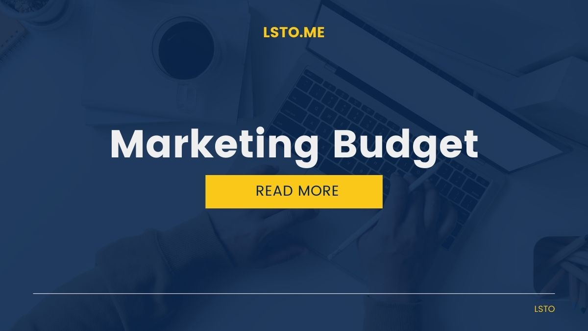 How to Create a Marketing Budget That Works for Your Business