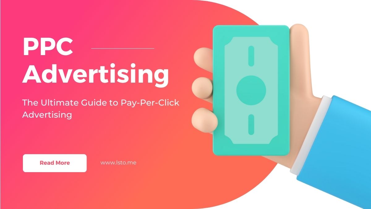 The Ultimate Guide to Pay-Per-Click Advertising