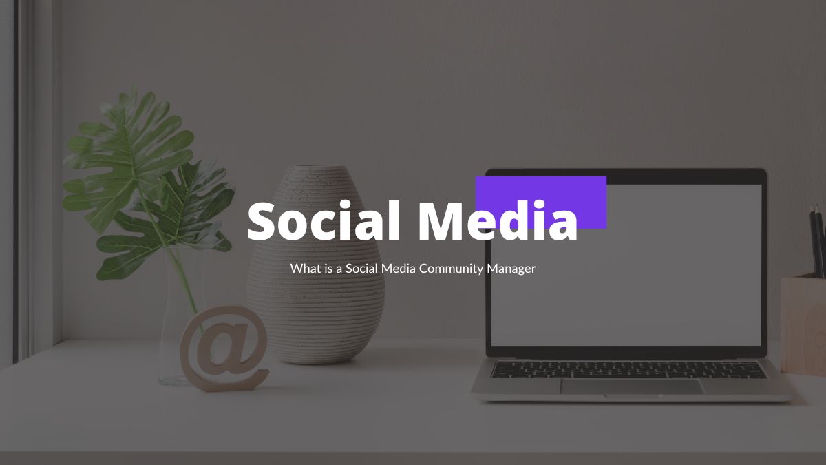 What is a Social Media Community Manager