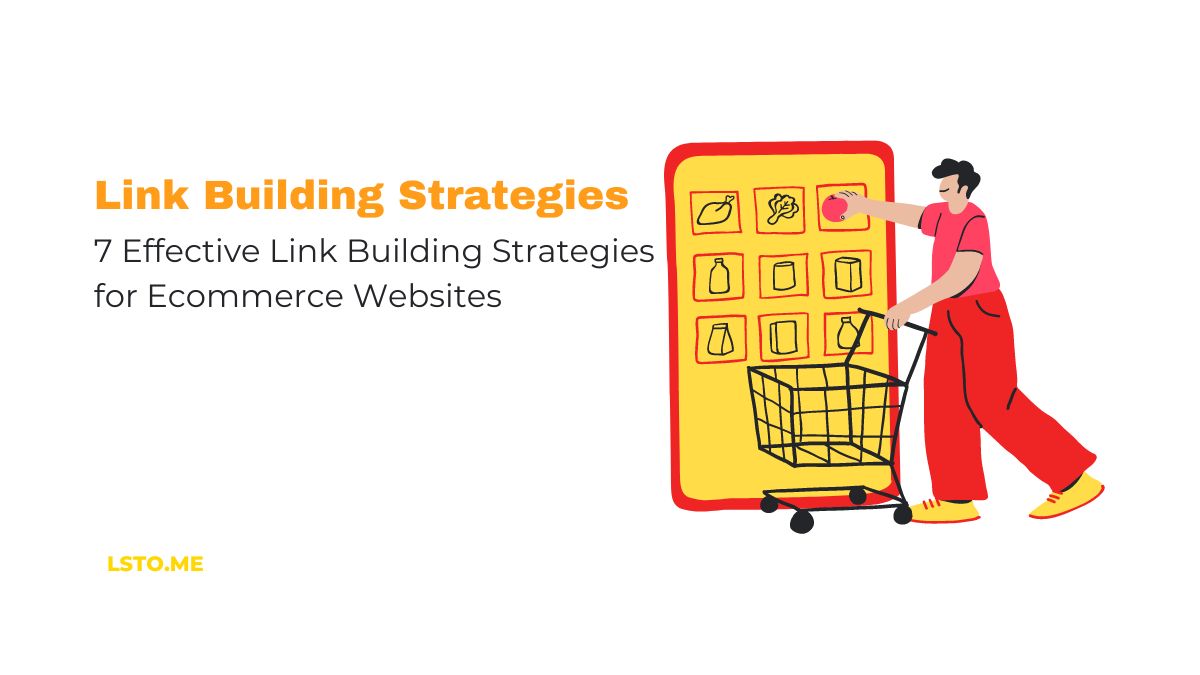 7 Effective Link Building Strategies for Ecommerce Websites