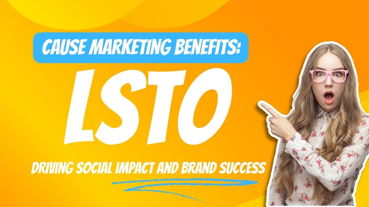 Cause Marketing Benefits: Driving Social Impact and Brand Success