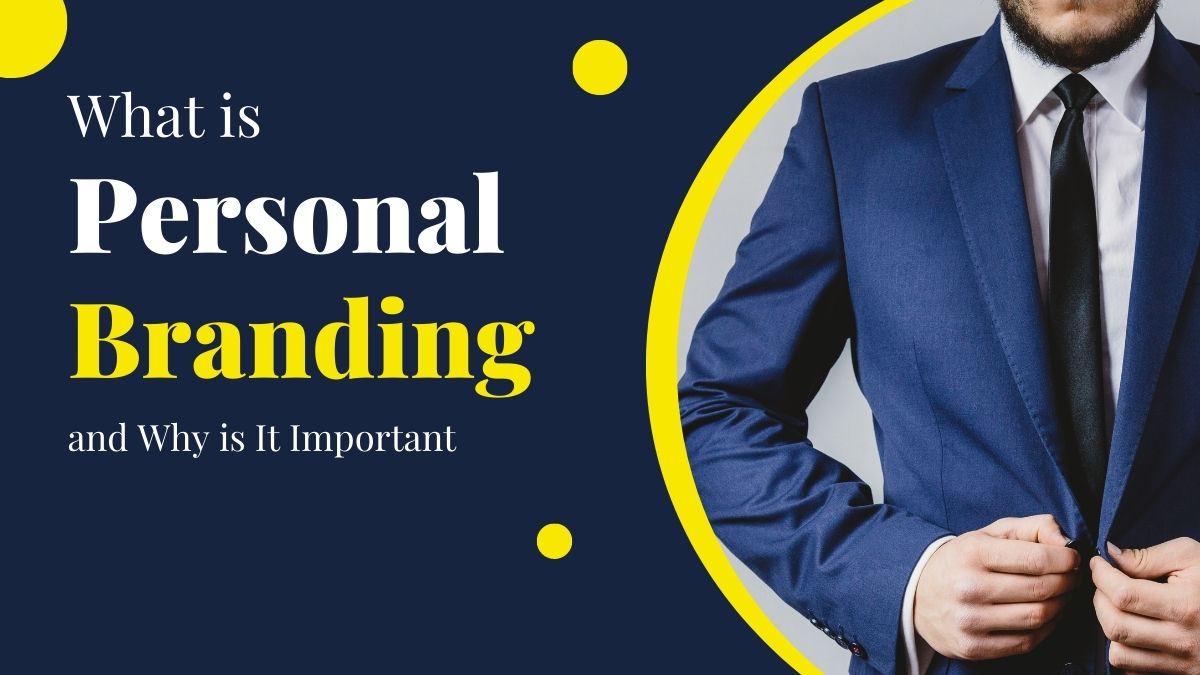 What is Personal Branding and Why is It Important