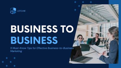 5 Must-Know Tips for Effective Business-to-Business Marketing
