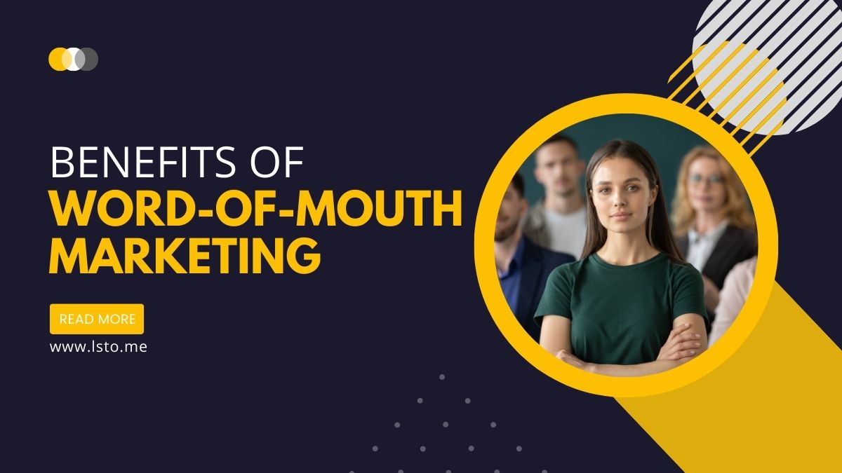Benefits of Word-of-Mouth Marketing