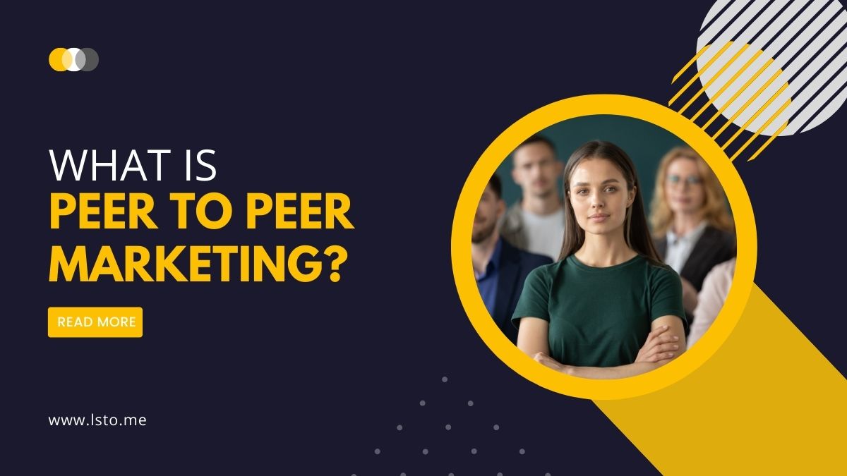 What is Peer to Peer Marketing?