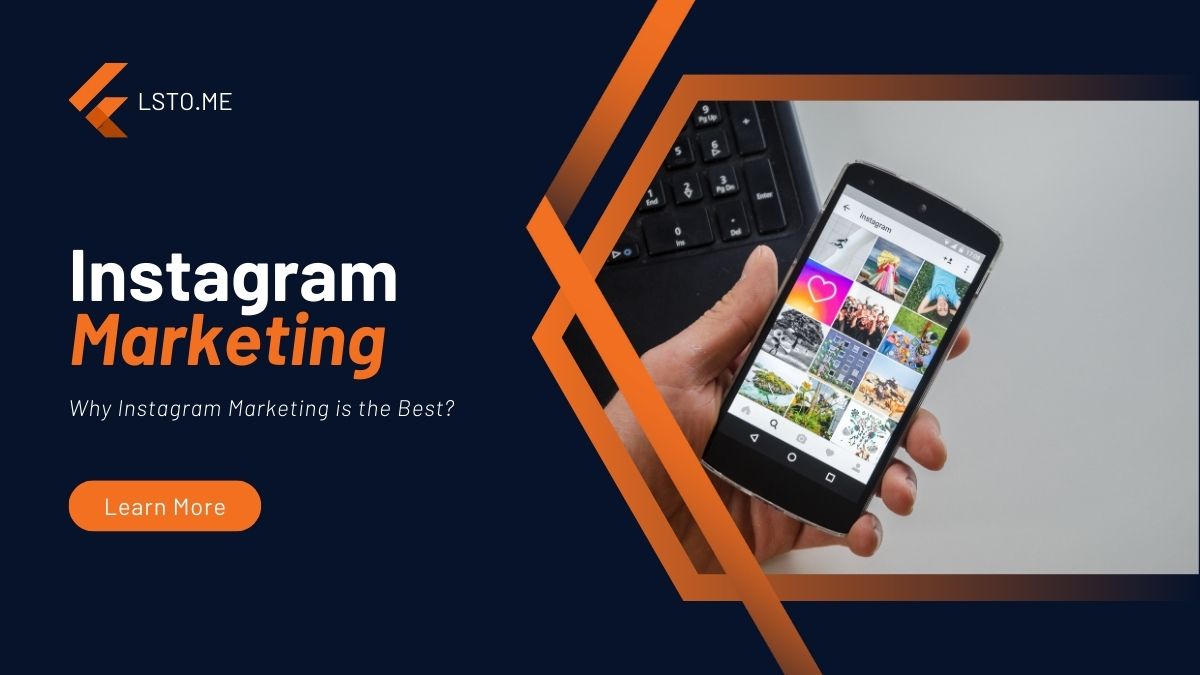 Why Instagram Marketing is the Best?