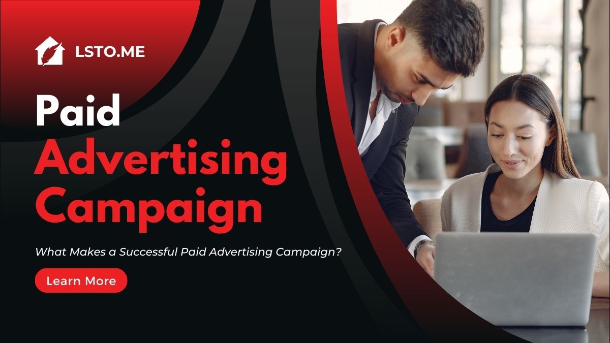 What Makes a Successful Paid Advertising Campaign?