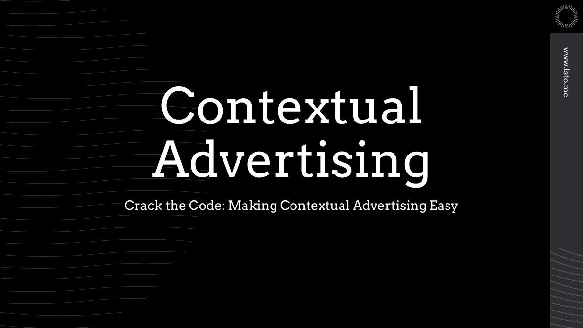 Crack the Code: Making Contextual Advertising Easy
