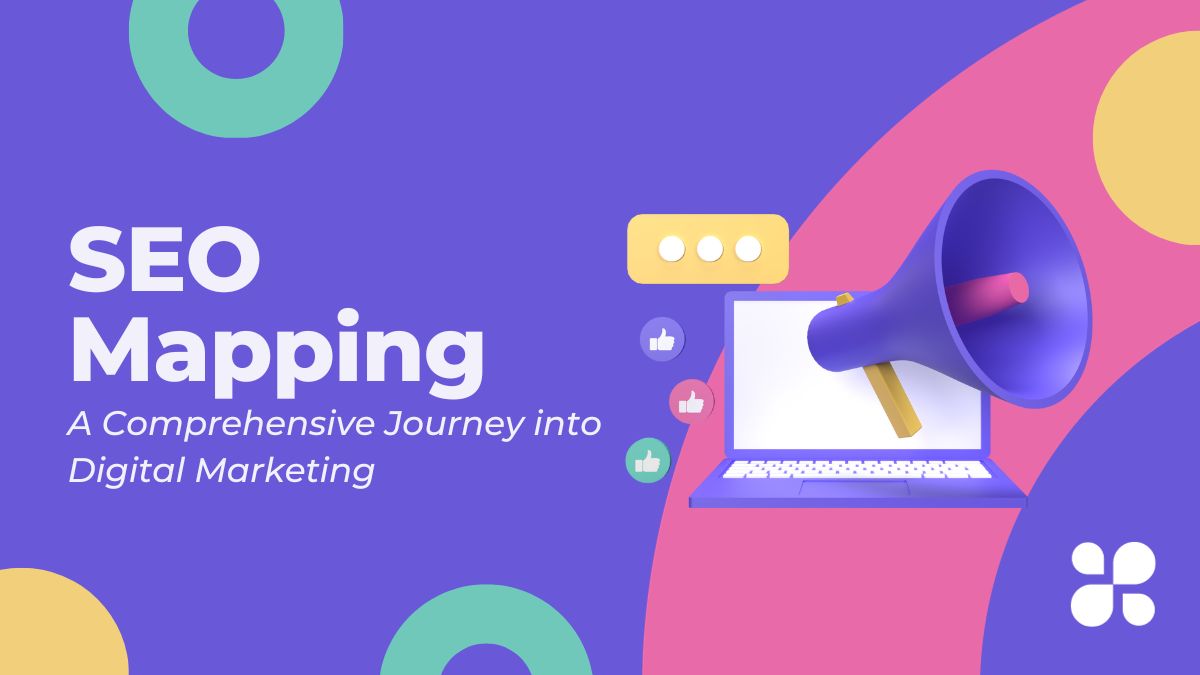Mastering SEO Mapping for Beginners: A Comprehensive Journey into Digital Marketing