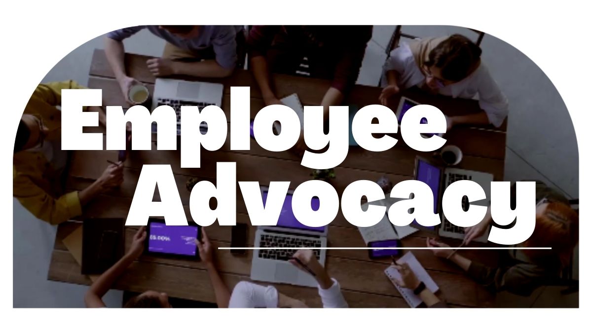 A Guide to Effective Employee Advocacy