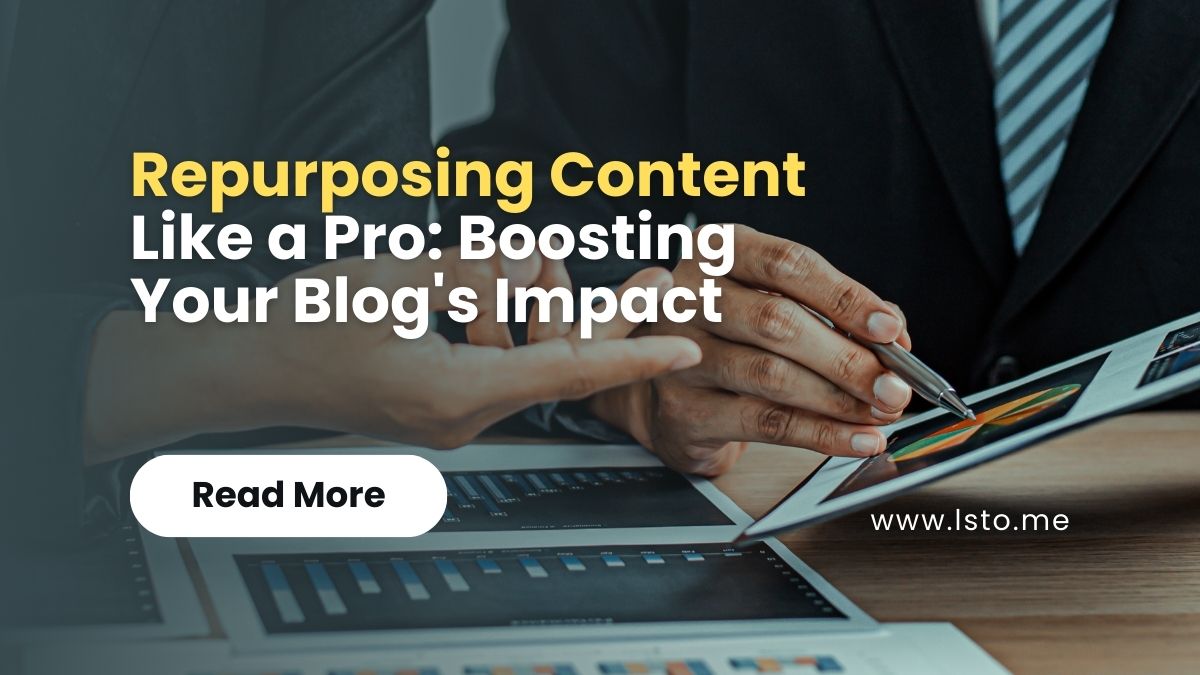 Repurposing Content Like a Pro: Boosting Your Blog's Impact