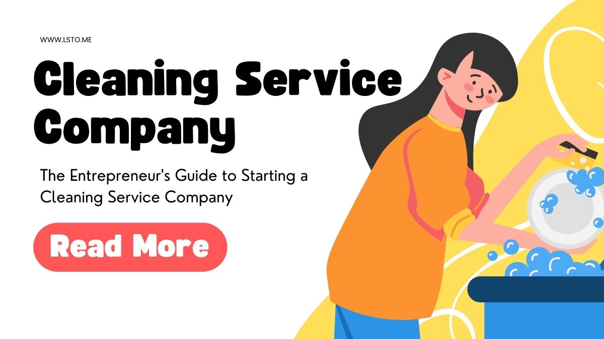 The Entrepreneur's Guide to Starting a Cleaning Service Company