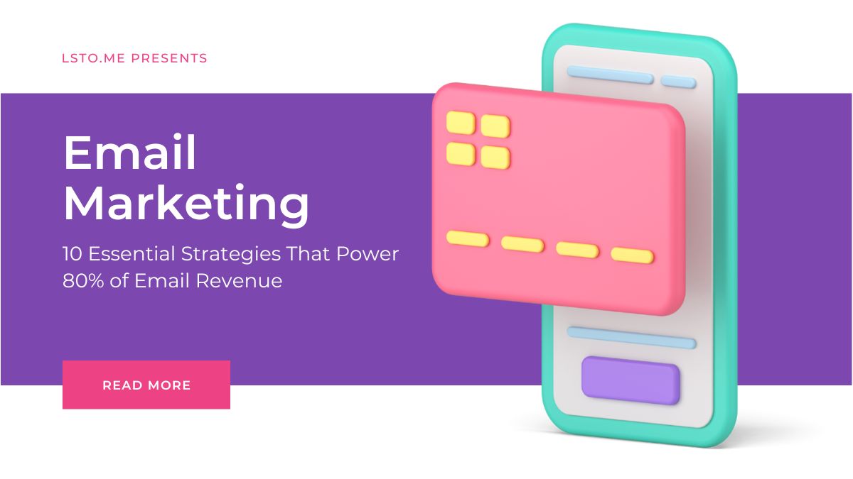 Email Marketing: 10 Essential Strategies That Power 80% of Email Revenue