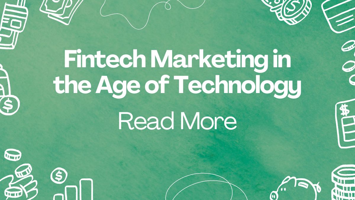 Fintech Marketing in the Age of Technology