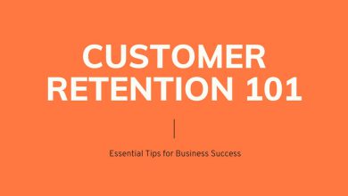 Customer Retention 101: Essential Tips for Business Success
