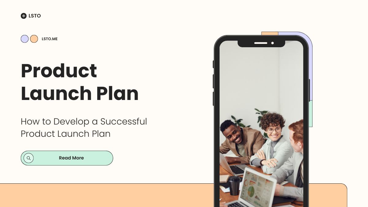 How to Develop a Successful Product Launch Plan