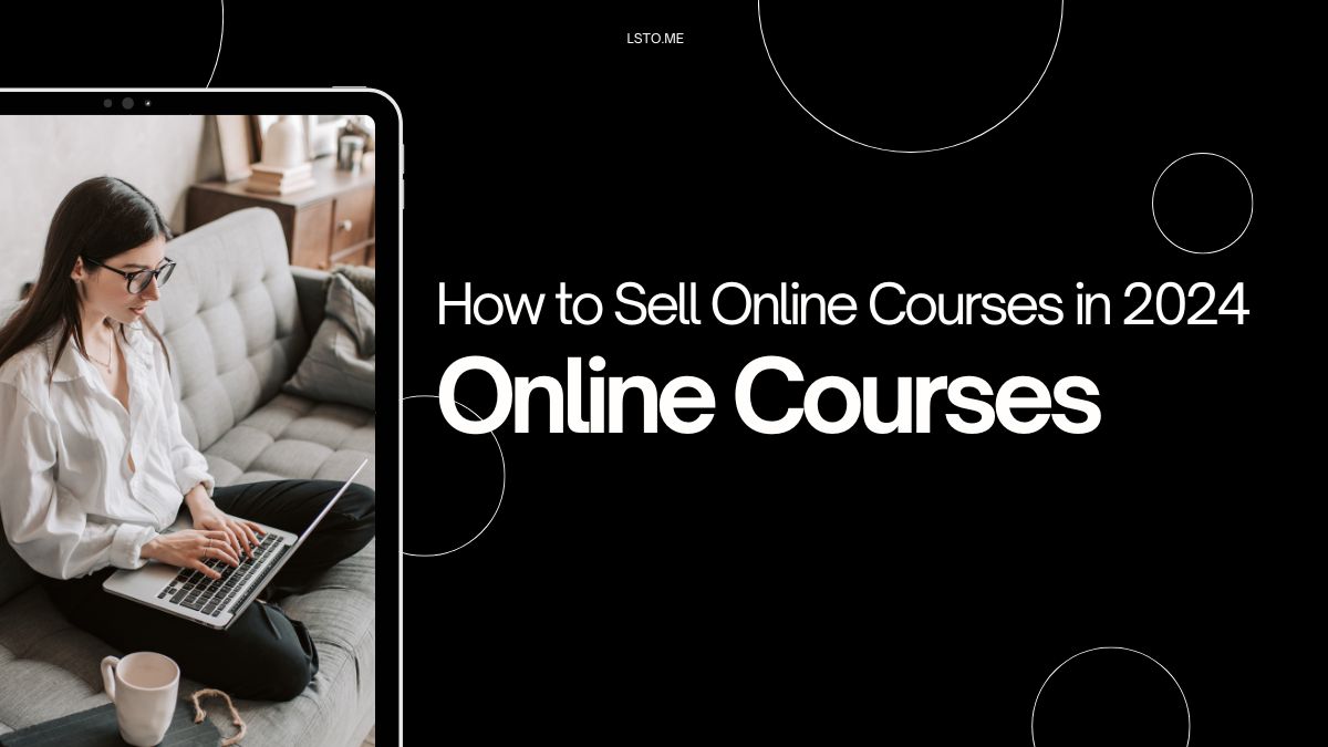 How to Sell Online Courses in 2024