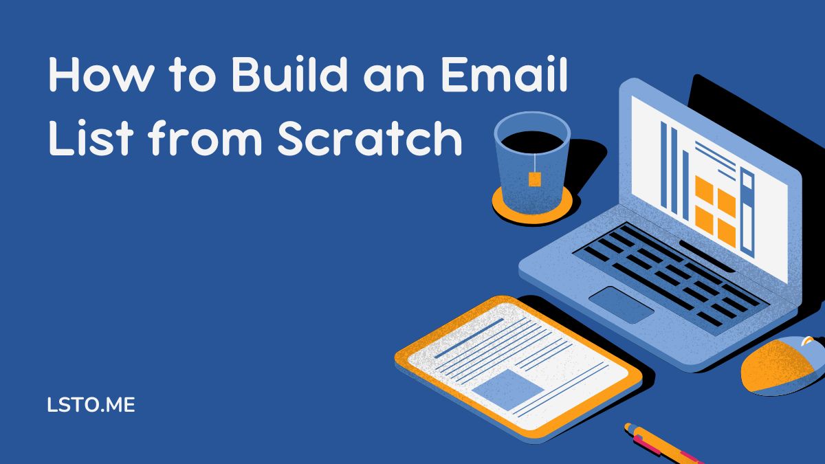 How to Build an Email List from Scratch