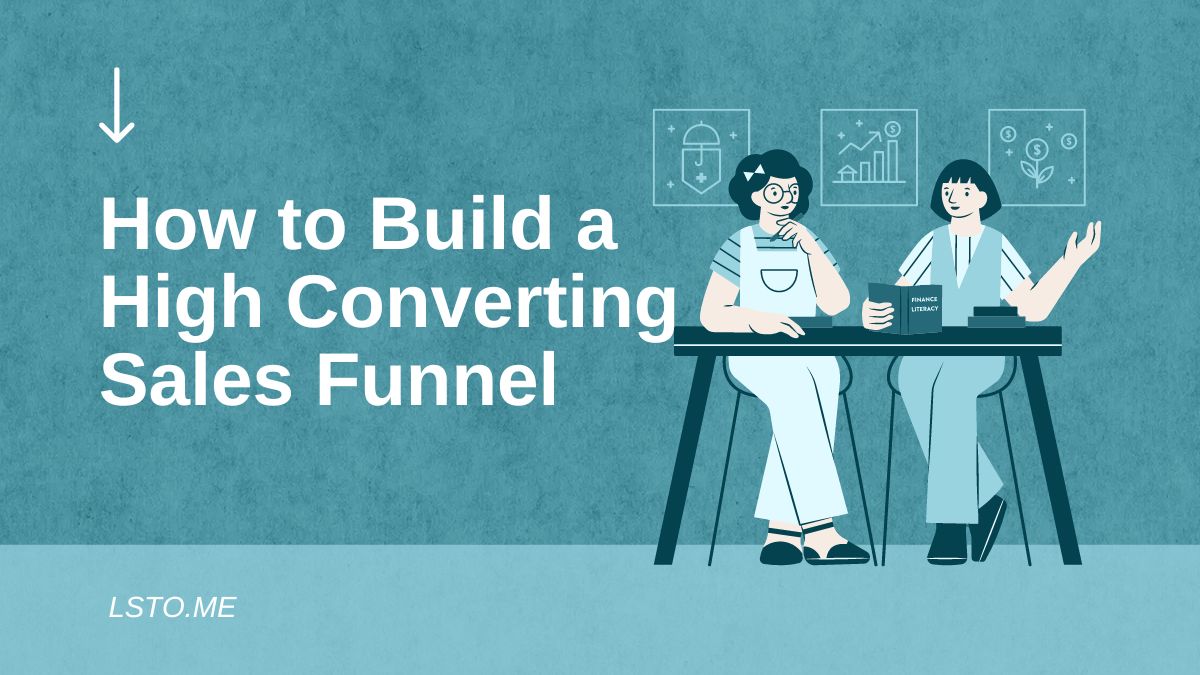 How to Build a High-Converting Sales Funnel