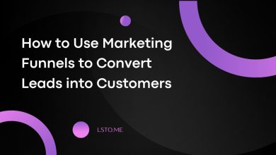 How to Use Marketing Funnels to Convert Leads into Customers